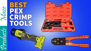 5 Best PEX Crimp Tools Reviewed in 2024  Top PEX Connections [upl. by Essam]