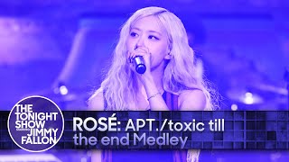 ROSÉ APTtoxic till the end Medley  The Tonight Show Starring Jimmy Fallon [upl. by Izmar]