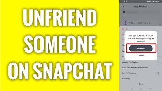 How To Unfriend Someone On Snapchat [upl. by Pallua]