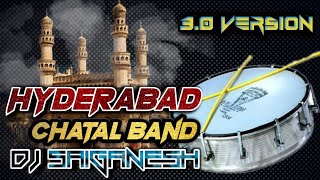 HYDERABAD CHATAL BAND 30 by DJ SAIGANESH [upl. by Atirma]