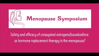 Efficacy of conjugated estrogensbazedoxifene as hormone replacement therapy in the menopause [upl. by Charry]