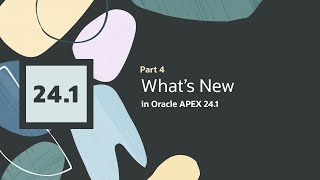 Whats new in Oracle APEX 241  Part 4 [upl. by Metzger709]