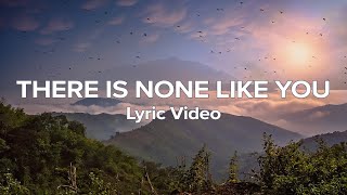 There is None Like You Acoustic  Don Moen amp Lenny LeBlanc Lyrics [upl. by Cung266]