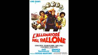 Lallenatore nel pallone  Guido amp Maurizio De Angelis  1984 [upl. by Shaer]