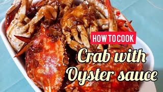 HOW TO COOK CRAB WITH OYSTER SAUCE EASY ALIMANGO RECIPE [upl. by Nyrehtak]