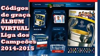 Códigos para o álbum virtual da Champions League 2014  2015 Liga dos Campeões Panini [upl. by Sergu]