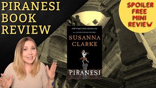 Piranesi by Susanna Clarke  Book Review  Spoiler Free Review [upl. by Wilkie]