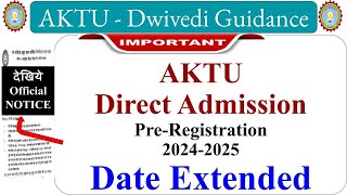 Date Extended  AKTU Direct Admission 2024 aktu pre registration aktu direct admission form 2024 [upl. by Dido]