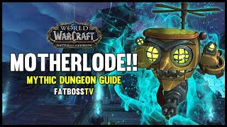 The MOTHERLODE Mythic Dungeon Guide  FATBOSS [upl. by Herbie]