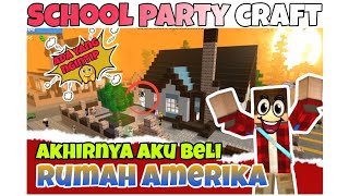 SCHOOL PARTY CRAFT ✅ BELI RUMAH AMERIKA  TAPI KOK [upl. by Alled]