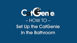 CatGenie Installation How to Set Up The CatGenie In The Bathroom [upl. by Bowrah780]