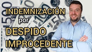 Cómo calcular y reclamar la INDEMNIZACIÓN POR DESPIDO IMPROCEDENTE [upl. by Sedinoel]