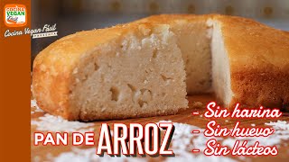 PAN DE ARROZ ¡Sin harina sin huevo sin lácteos de la licuadora al horno  Cocina Vegan Fácil [upl. by Bow]