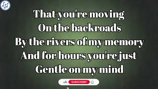 Glen Campbell  Gentle On My Mind  John Hartfold  Cover  Lyrics Meaning [upl. by Liv]