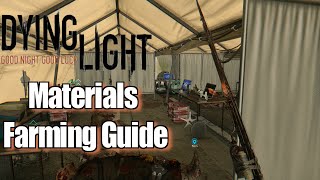 Dying Light Materials Farming Guide [upl. by Ahsiemac]