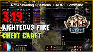 ⚡ POE 319 ⚡ Pohx  Righteous Fire Chest Craft [upl. by Hamer490]