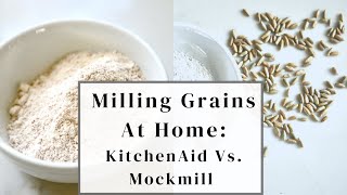 Mockmill vs Kitchenaid grain mill attachments [upl. by Adiehsar493]