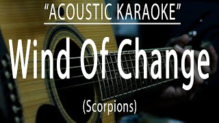 Wind of change  Scorpions Acoustic karaoke [upl. by Volney803]