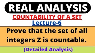 Lecture6 Prove that the set of all integers Z is a countable set Countability  Real Analysis [upl. by Eetnahs]