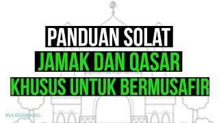 panduan solat jamak dan qasar khusus untuk bermusafir Jom Dengar [upl. by Fransis]