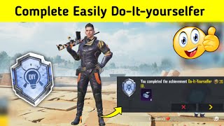 Complete Easily DoItyourselfer Achievement In Bgmi  Pubg  How To DoItyourselfer Achievement [upl. by Ahsoyem]