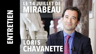 Entretien Le 14 juillet de Mirabeau par Loris Chavanette [upl. by Mcginnis]