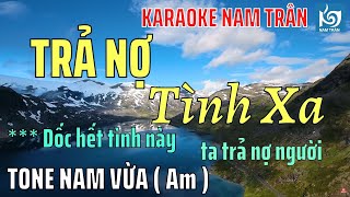 Karaoke Trả Nợ Tình Xa Tone Nam  Nam Trân [upl. by Ennahgem174]