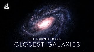 A Journey to our Closest Galaxies [upl. by Amles]