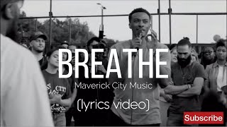 Breathe  Maverick City Music Lyrics Video [upl. by Elrod]