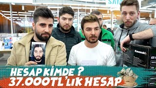 HESAP KİMDE 37000TLLİK HESAP [upl. by Nnayt293]