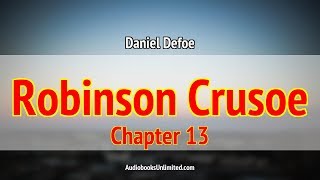 Robinson Crusoe Audiobook Chapter 13 [upl. by Robaina]