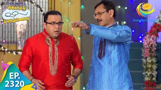 Taarak Mehta Ka Ooltah Chashmah  Episode 2320  Full Episode [upl. by Heinrike825]