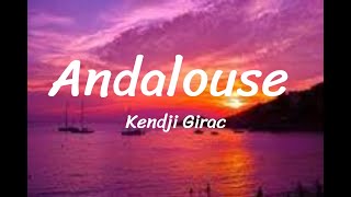 Andalouse  Kendji Girac Lyrics 4K [upl. by Whitehurst494]