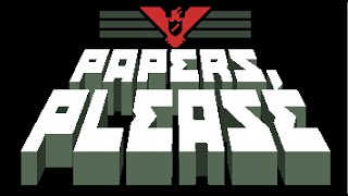 Papers Please 2013  Explained [upl. by Eesdnil]