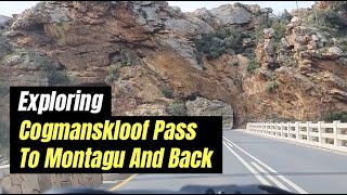 Experience the BEAUTY of Cogmanskloof Pass R62 to Montagu and Back [upl. by Scheer]