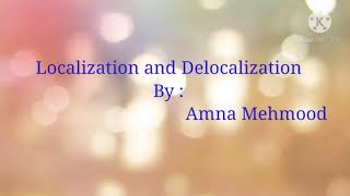 Localization amp Delocalization [upl. by Nolos]