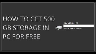 How To Get 500 GB Storage In Pc For Free  Tutorial [upl. by Pearle]