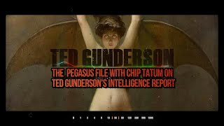 The Pegasus File with Chip Tatum and Ted Gundersons radio show The Intelligence Report [upl. by Eldon]