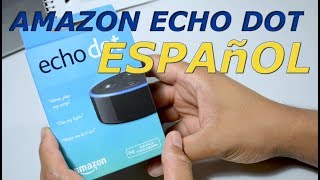 AMAZON ECHO DOT 2DA GENERACION EN ESPAñOL UNBOXING [upl. by Nahor]