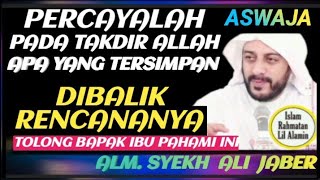 Rahasia Ketentuan Allah Saat Doa Ikhtiar dan Takdir Bertemu  Syekh Ali Jaber [upl. by Fernald336]