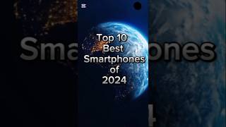 Top 10 Best Smartphones of 2024  Choose Your Next Phone [upl. by Catarina349]