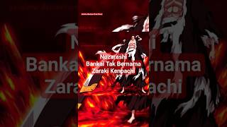 Bankai Tak Bernama Nozarashi Milik Zaraki Kenpachi bleach anime shorts [upl. by Egarton226]