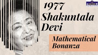 Shakuntala Devi  Mathematical Bonanza  1977 [upl. by Annabel]