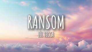 Lil Tecca  Ransom Lyrics [upl. by Soraya]