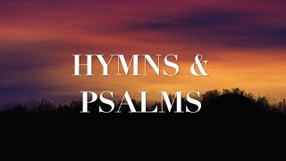 Hymns amp Psalms 3 Hour of Piano Hymns for Prayer amp Meditation [upl. by Rihsab]