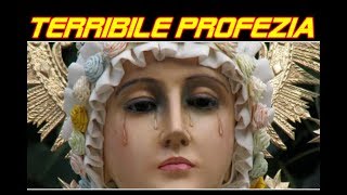 La Terribile Profezia della Madonna De La Salette [upl. by Ardnuyek]