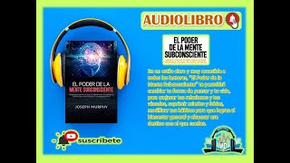 El Poder de la MENTE SUBCONSCIENTE Dr Joseph Murphy  AudioLibro [upl. by Goodspeed]