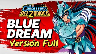 ·MAUREN·「Blue Dream Versión Full」★SAINT SEIYA ENDING 2★ [upl. by Esened]