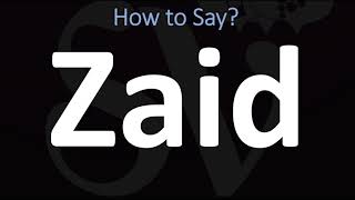 How to Pronounce Zaid CORRECTLY [upl. by Einafpets]