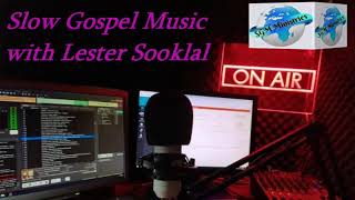 Slow Gospel Music with Lester Sooklal Live Stream [upl. by Grussing]